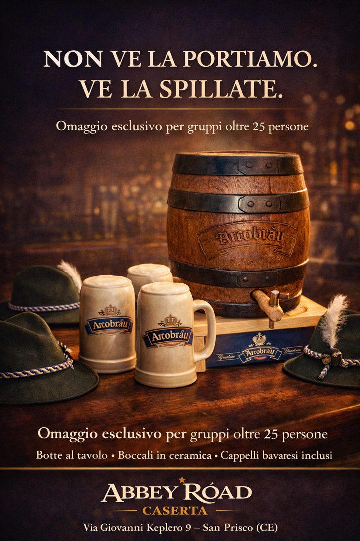 Botte da 20 litri Arcobräu in omaggio per gruppi 25+ - Abbey Road Caserta